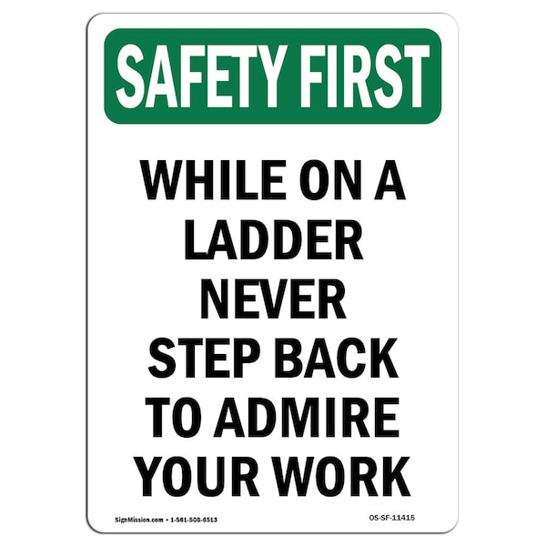 OSHA Sign, While On Ladder Never Step Back, 18in X 12in Aluminum, 12" W, 18" L, Portrait